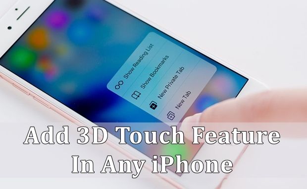 How To Add 3D Touch Feature On Any iPhone